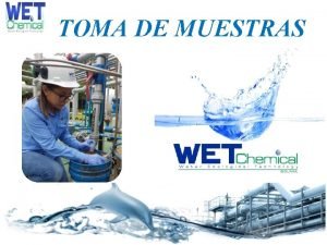 TOMA DE MUESTRAS TOMA DE MUESTRAS DE AGUA