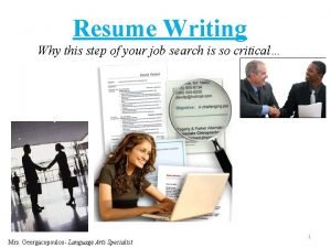 Resume Writing Why this step of your job