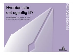 Hvordan str det egentlig til Medienettverket 30 november