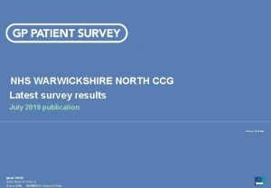 NHS WARWICKSHIRE NORTH CCG Latest survey results July
