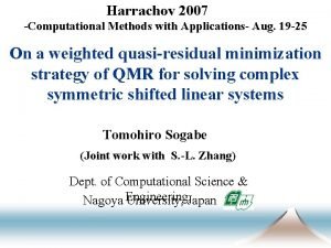 Harrachov 2007 Computational Methods with Applications Aug 19