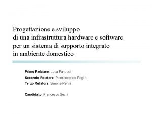 Progettazione e sviluppo di una infrastruttura hardware e