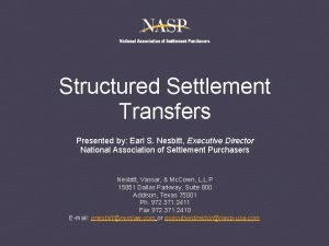 Structured Settlement Transfers Presented by Earl S Nesbitt