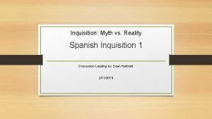 Inquisition Myth vs Reality Spanish Inquisition 1 Discussion