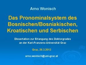 Arno Wonisch Das Pronominalsystem des BosnischenBosniakischen Kroatischen und