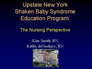 Upstate New York Shaken Baby Syndrome Education Program