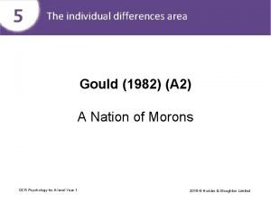 The individual differences area Gould 1982 A 2
