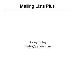 Mailing Lists Plus Ayitey Bulley bulleyghana com Workshop