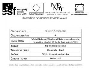 SLO PROJEKTU SLO MATERILU NZEV KOLY AUTOR TEMATICK