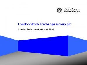 London Stock Exchange Group plc Interim Results 8