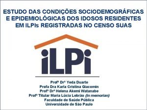 ESTUDO DAS CONDIES SOCIODEMOGRFICAS E EPIDEMIOLGICAS DOS IDOSOS