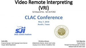 Video Remote Interpreting VRI SJIAward No SJI14 P