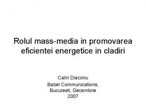 Rolul massmedia in promovarea eficientei energetice in cladiri