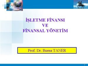 LETME FNANSI VE FNANSAL YNETM Prof Dr Berna
