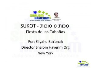 SUKOT o Fiesta de las Cabaas Por Eliyahu