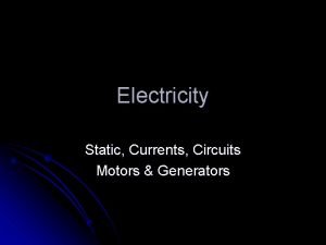 Electricity Static Currents Circuits Motors Generators Atoms l