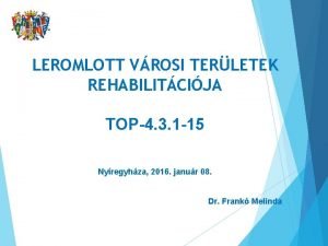 LEROMLOTT VROSI TERLETEK REHABILITCIJA TOP4 3 1 15