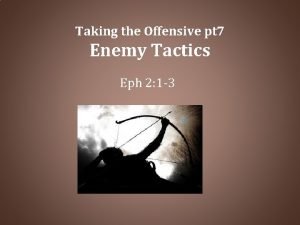 Taking the Offensive pt 7 Enemy Tactics Eph