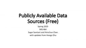 Publicly Available Data Sources Free Spring 2019 MIS