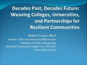 Decades Past Decades Future Weaving Colleges Universities and