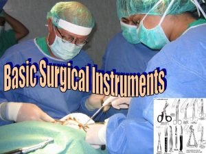 The Basic Surgical Instruments A Cutting B Grasping