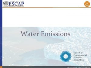 Water Emissions http www unescap orgourworkstatistics Outline 1