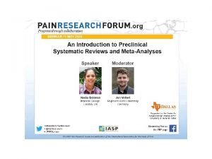 Preclinical Systematic Reviews and MetaAnalyses Nadia Soliman NadiaSoliman