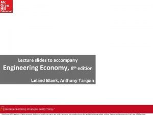 Lecture slides to accompany Engineering Economy 8 th