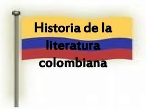 Historia de la literatura colombiana