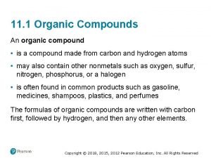 11 1 Organic Compounds An organic compound is