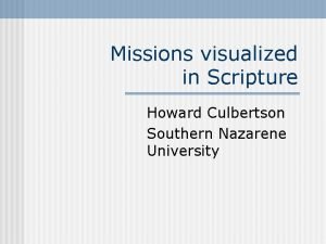 Missions visualized in Scripture Howard Culbertson Southern Nazarene