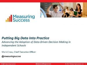 Putting Big Data Into Practice Advancing the Adoption