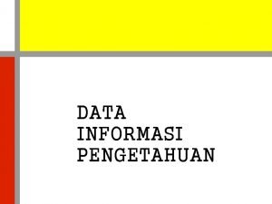 Hubungan data informasi dan pengetahuan