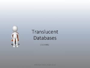 Translucent databases