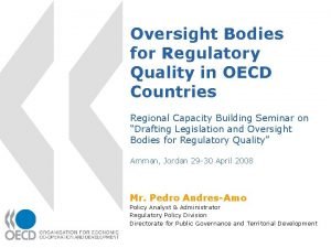 Oversight Bodies for Regulatory Quality in OECD Countries