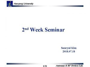 Hanyang University 2 nd Week Seminar Sunryul Kim
