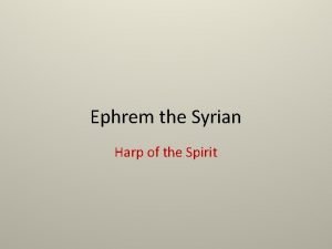 Ephrem the Syrian Harp of the Spirit Ephrem