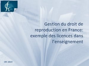 Gestion du droit de reproduction en France exemple