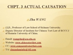 CHPT 3 ACTUAL CAUSATION Zhu WANG LLD Professor
