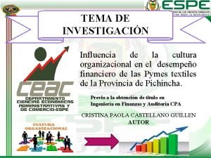 TEMA DE INVESTIGACIN Influencia de la cultura organizacional