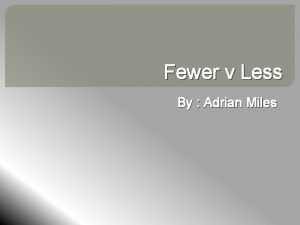 Fewer v Less By Adrian Miles Definitions Fewer