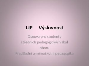 LJP Vslovnost Osnova pro studenty stednch pedagogickch kol