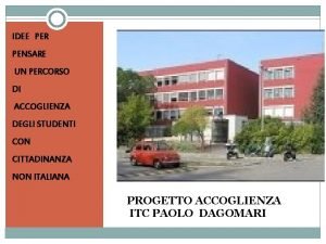 IDEE PER PENSARE UN PERCORSO DI ACCOGLIENZA DEGLI