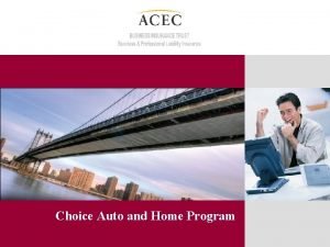 Choice auto and home program