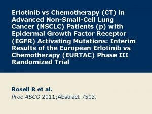 Erlotinib vs Chemotherapy CT in Advanced NonSmallCell Lung