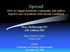 Spread How we engaged patients community and staff