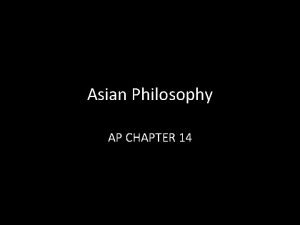 Asian Philosophy AP CHAPTER 14 East Asian Philosophy