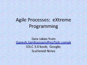 Agile Processes e Xtreme Programming Data taken from