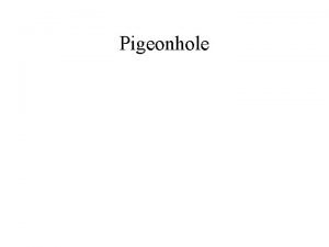 State the pigeonhole principle