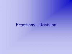 Into fraction